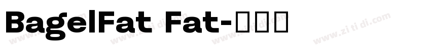 BagelFat Fat字体转换